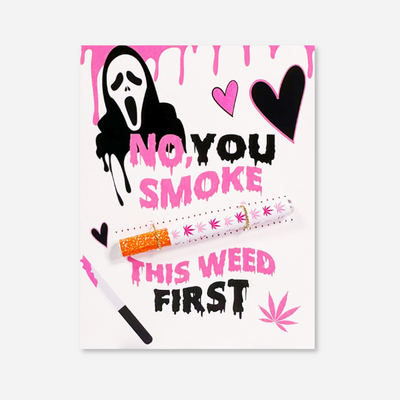 Scream You Smoke This Cannabis Greeting Card